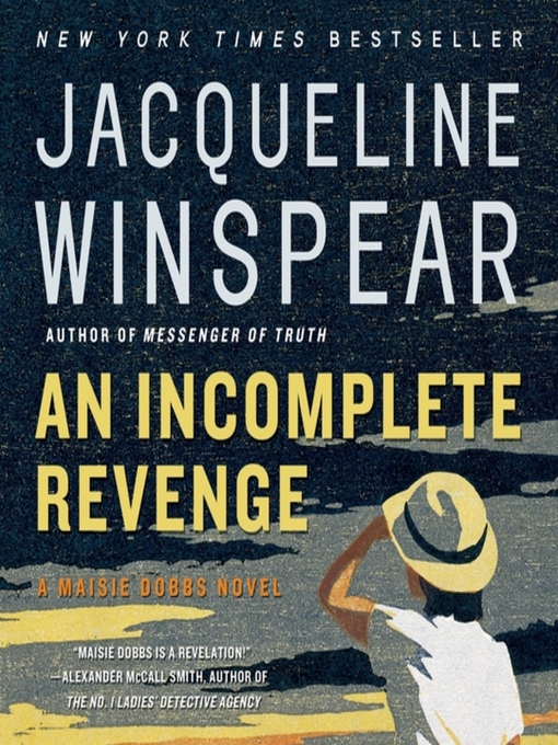 Title details for An Incomplete Revenge by Jacqueline Winspear - Available